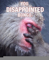 Bongo is disappointed