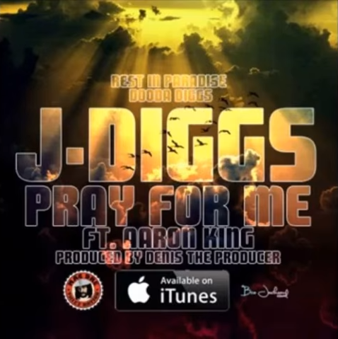 J. Diggs featuring Aaron King - "Pray For Me" (Produced by Denis The Producer)