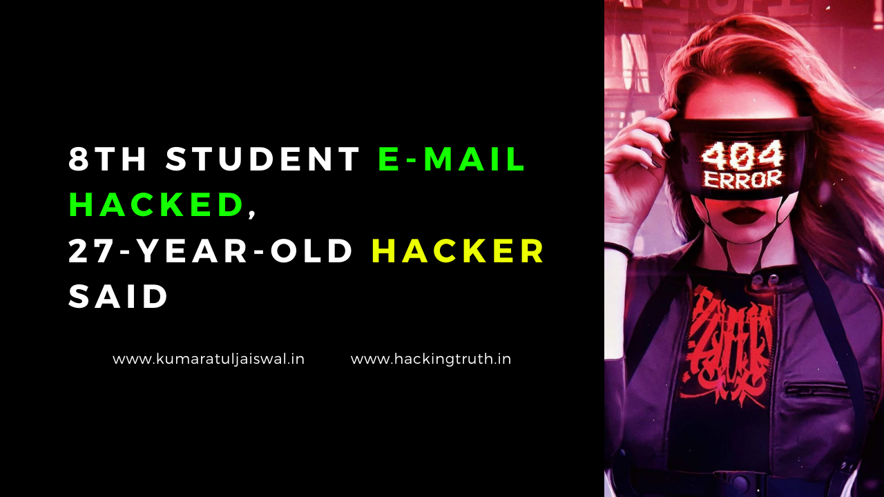 8th student email hacked; 27yearold hacker said Hacking Truth.in