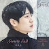 Ha Hyun Sang - Slowly Fall (A Piece of Your Mind OST Part 1) Lyrics