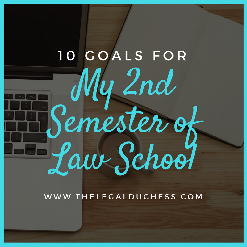Spring Semester Goals The Legal Duchess