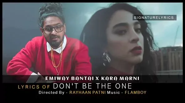 Don't Be The One Lyrics - Emiway Bantai - Kara Marni