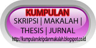 Kumpulan Skripsi | Thesis | Makalah | Jurnal