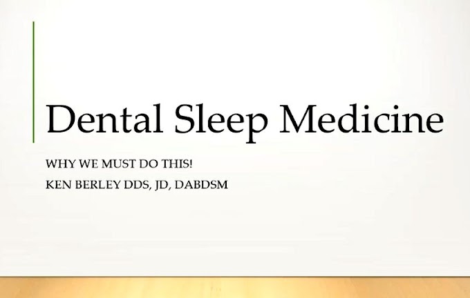 DENTAL SLEEP MEDICINE: Screening for Obstructive Sleep Apnea - Dr. Ken Berley