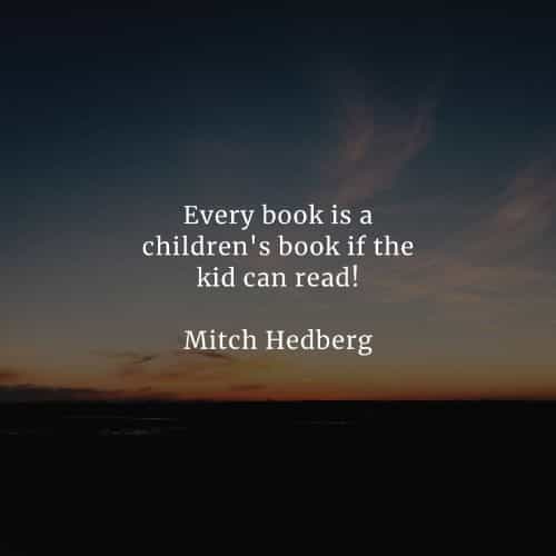 Famous quotes and sayings by Mitch Hedberg Famous quotes and sayings by Mitch Hedberg