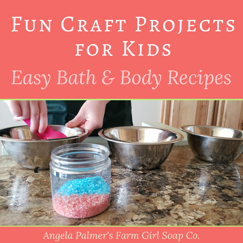 Easy DIY Bath Products for Kids Angela Palmer's Farm Girl Soap Co.