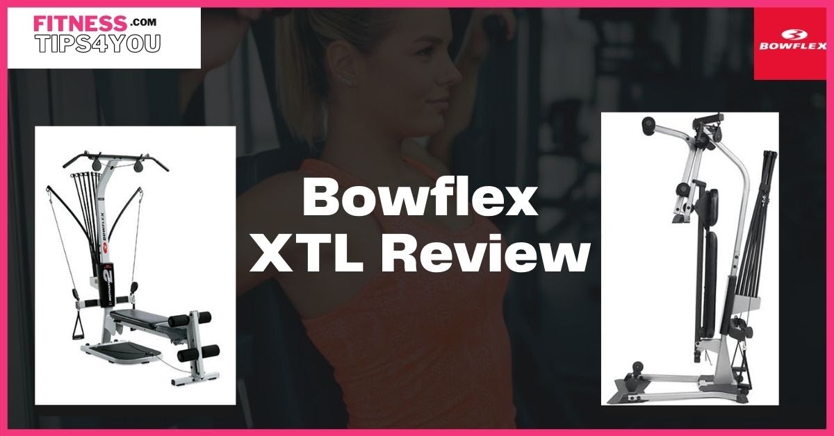 Bowflex XTL Review 2021 DON