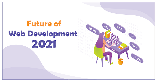 TOP 10 Web Development Trends for 2021,top web development trends in india 2021,latest web development technologies 2021,web development trends in USA 2021,software development trends 2021,web design trends 2021,top web development trends in Canada 2021