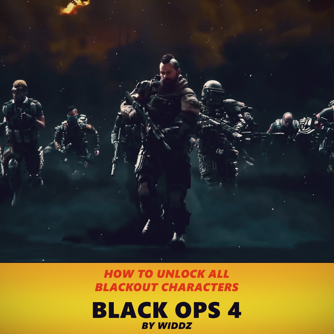 Mix How To Unlock All Blackout Characters Full Guide Black Ops 4 By Widdz