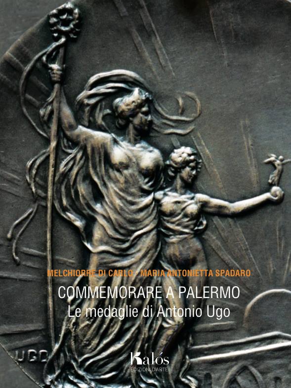 Commemorare a Palermo. Le medaglie di Antonio Ugo