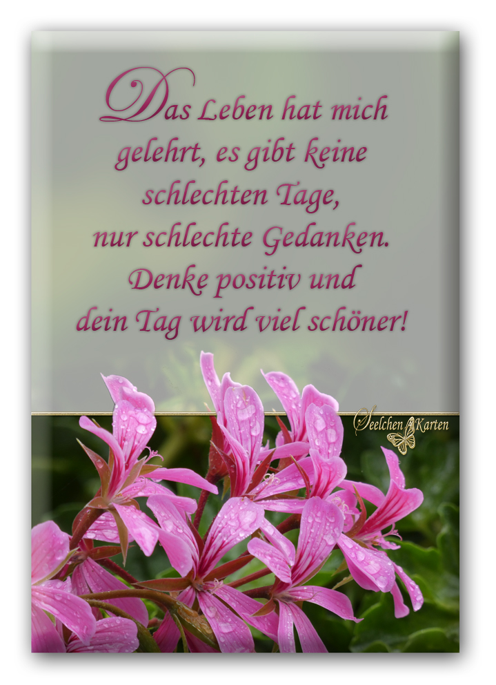 Seelchen Karten und Collagen : Denke positiv und dein Tag wird viel Seelchen Karten und Collagen : Denke positiv und dein Tag wird viel