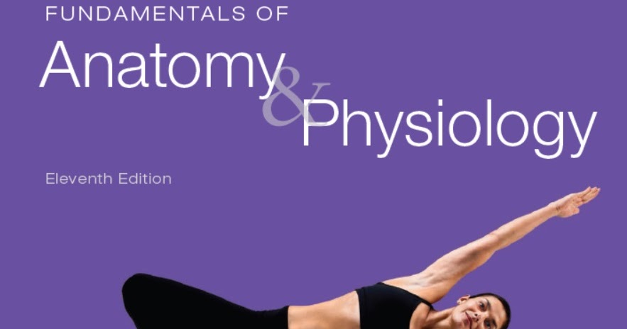 Fundamentals of Anatomy & Physiology 11th Edition | PDF Lobby