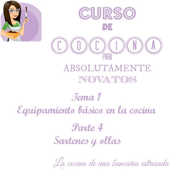 Curso de cocina para novatos. Sartenes y ollas.