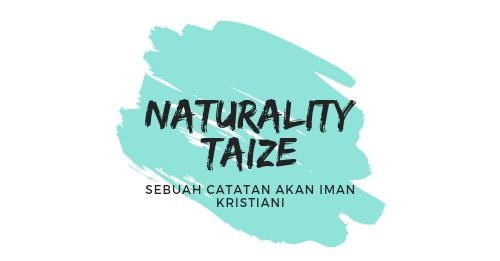 Naturality Taize