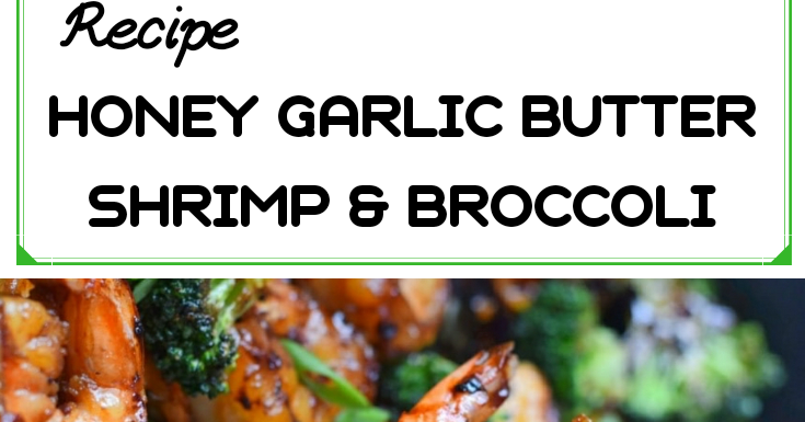 Kristin Food And Drink Honey Garlic Butter Shrimp Broccoli