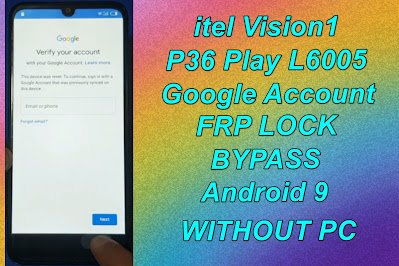 itel Vision1(P36 Play) L6005 Google Account-Frp Bypass Android 9 Latest Security Without Pc