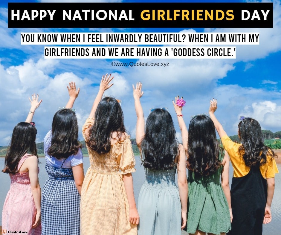 National Girlfriends Day Quotes, Sayings, Wishes, Greetings, Messages, Images, Pictures, Poster