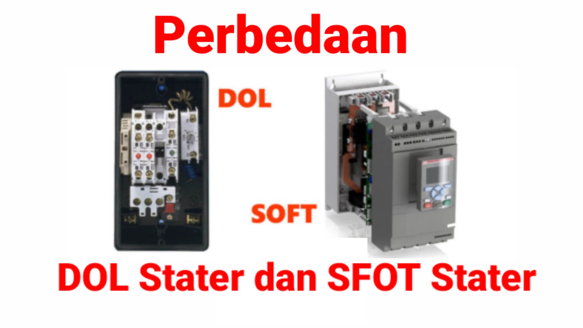 Soft Starter dan DOL Starter Motor