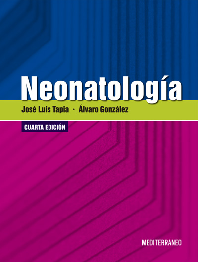 "Neonatología". 4a Edición. José Luis Tapia-Alvaro González
