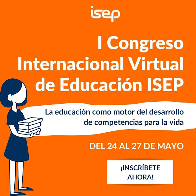 1er Congreso Internacional Virtual de Educación ISEP isepnews «La educación como motor del 1er Congreso Internacional Virtual de Educación ISEP isepnews «La educación como motor del