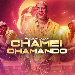 Baixar Música Chamei Chamando - Mc Don Juan Mp3 Baixar Chamei Chamando - Mc Don Juan Mp3