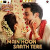 Main Hoon Saath Tere (Shaadi Mein Zaroor Aana) Lyrics - Arijit Singh