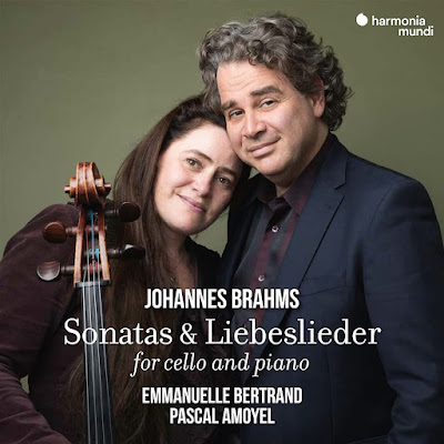 Johannes Brahms Sonatas And Liebeslieder Emmanuelle Bertrand Pascal Amoyel