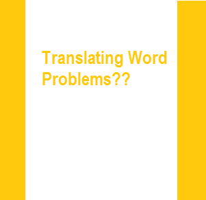 Translating Word Problems: How to Solve Word Problems