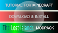HOW TO INSTALL<br>The Lost Islands ModPack [<b>1.7.10</b>]<br>▽