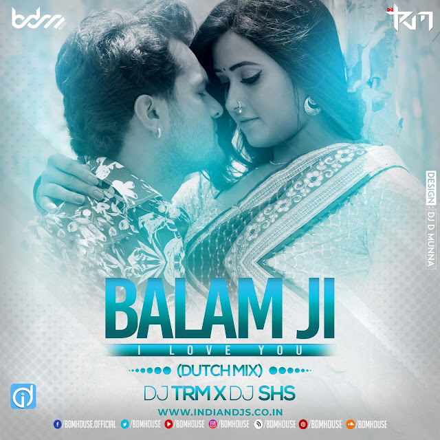 Balam Ji i Love You Remix Balam Ji i Love You Remix