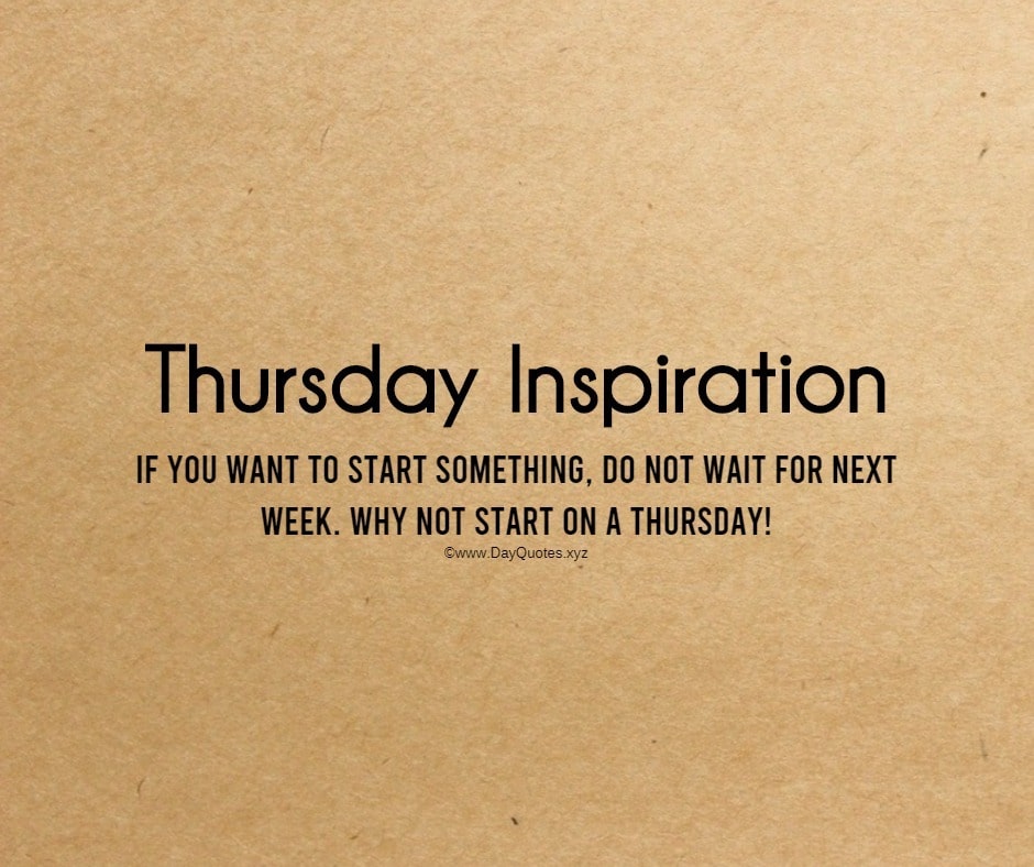 Thursday Quotes For Work: Thursday Work Quotes For Inspiration Thursday Quotes For Work: Thursday Work Quotes For Inspiration