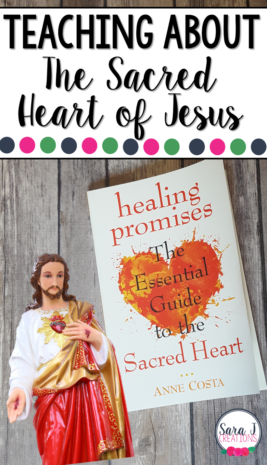 Tips for teaching students about the Sacred Heart of Jesus. Also includes a review of Healing Promises: An Essential Guide to the Sacred Heart