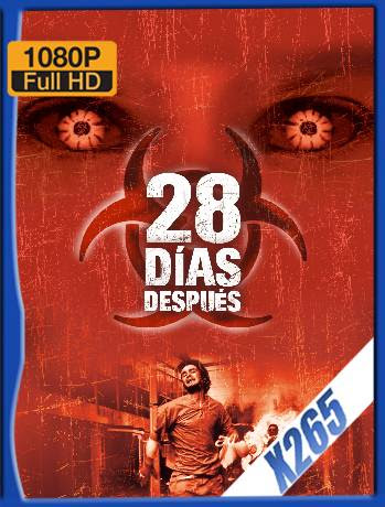 28 Dias Despues (2002) BDRip 1080p x265 Latino [GoogleDrive] Ivan092