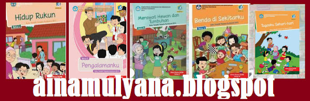 Keberadaan Buku Guru dan Buku Siswa dalam implementasi Kurikulum BUKU SISWA DAN BUKU GURU KELAS 1 2 3 4 5 6 SD KURIKULUM 2013 REVISI 2018-2019
