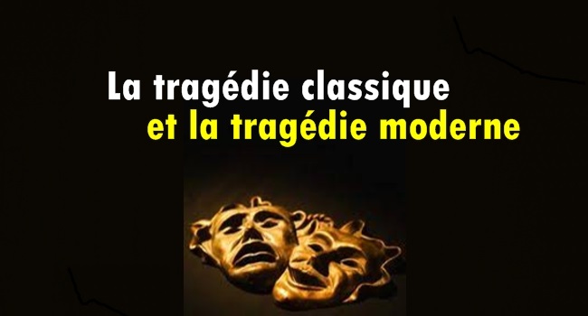 La Difference Entre La Tragedie Classique Et La Tragedie Moderne