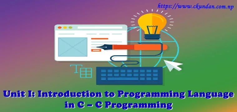 Unit I: Introduction to Programming Language in C | BCA 2nd Semester C ...