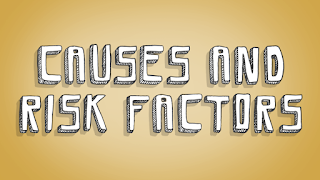 Causes and risk factors