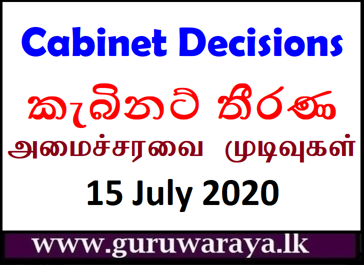 Cabinet Decisions : July 15, 2020