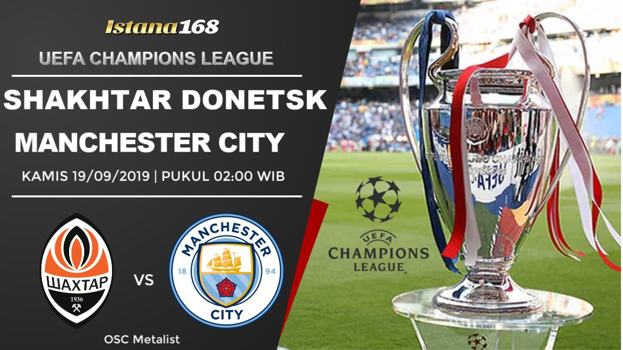 Prediksi Shakhtar Donetsk vs Manchester City 19 September 2019