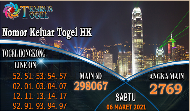 Nomor Keluar Togel HK - Hari Sabtu Tanggal 06 Maret 2021