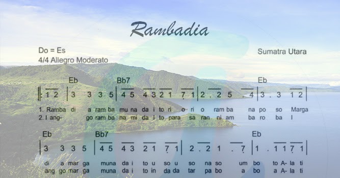 √ Lagu Rambadia | Asal, Pencipta, Lirik Terjemahan, Not Angka dan Chord