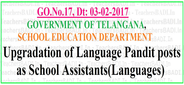 Upgradation of LP/Language Pandit posts as SAs/School Assistants(Languages) in Telangana Upgradation of LPs,Language Pandit posts as SAs,School Assistants(Languages) in Telangana