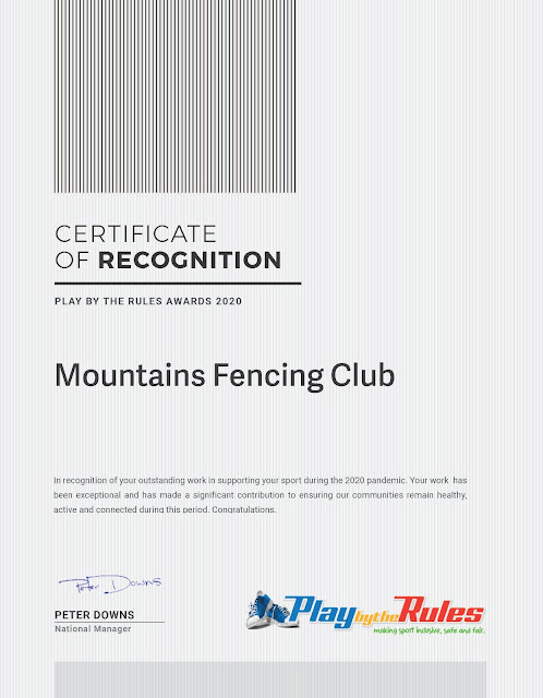 White certificate with a background of thin pale vertical lines, the Play By The Rules logo (text and a pair of blue sneakers) with the text: CERTIFICATE OF RECOGNITION, PLAY BY THE RULES AWARDS 2020, MountainsFencingClub, In recognition of your outstanding work in supporting your sport during the 2020 pandemic. Your work has been exceptional and has made a significant contribution to ensuring our communities remain healthy, active and connected during this period. Congratulations. PETER DOWNS, National Manager