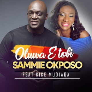 oluwa etobi by sammy okposo