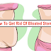 Get Rid Of Bloated Stomach And Toxic Mega Colon With These 4 Natural Ways