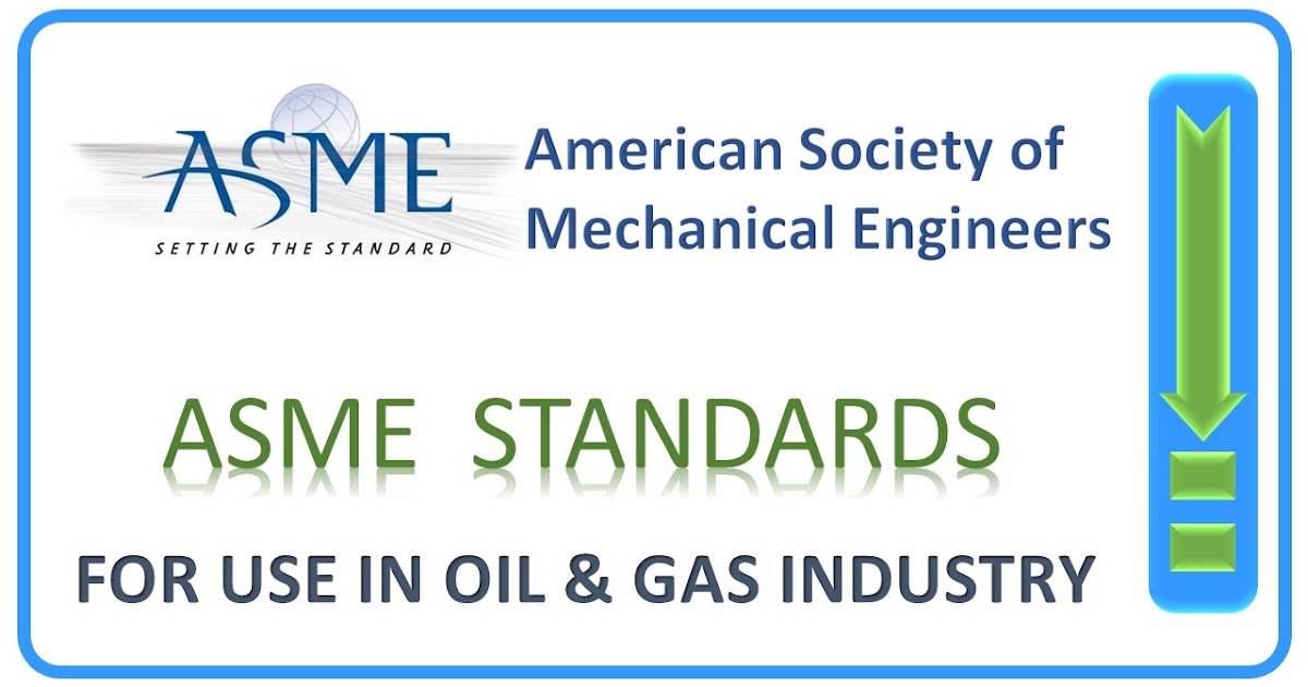 ASME Standards Ensuring Safety and Quality in the Engineering Industry The Quality Guide