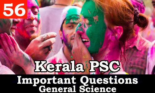 Kerala PSC - Important and Expected General Science Questions - 56