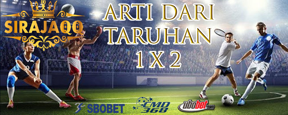 TIPS-TIPS MENANG JUDI BOLA DENGAN SISTEM TARUHAN 1 X 2