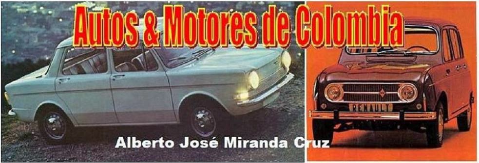 HISTORY CARS COLOMBIA  Alberto José Miranda Cruz