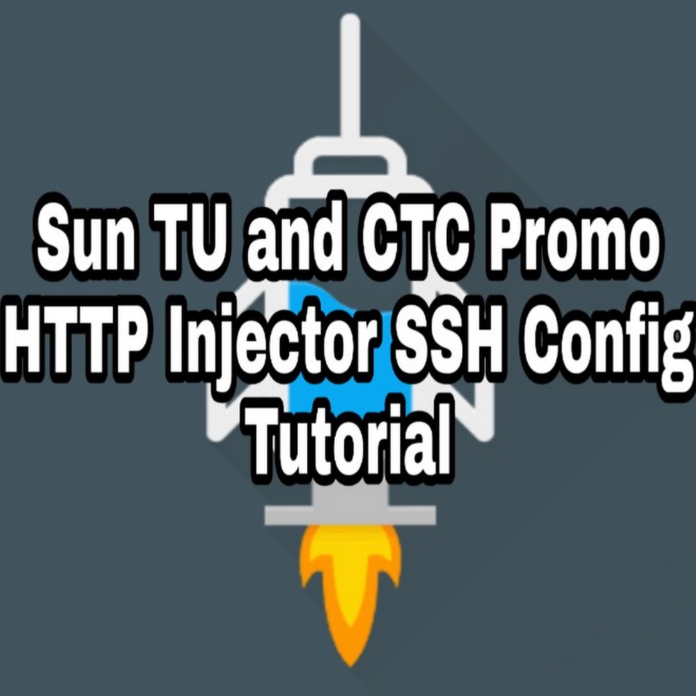 HTTP Injector For Sun CTC And TU Promo SSH Configuration Tutorial